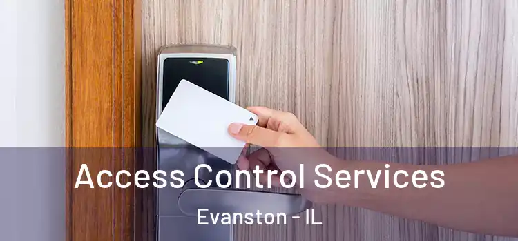Access Control Services Evanston - IL