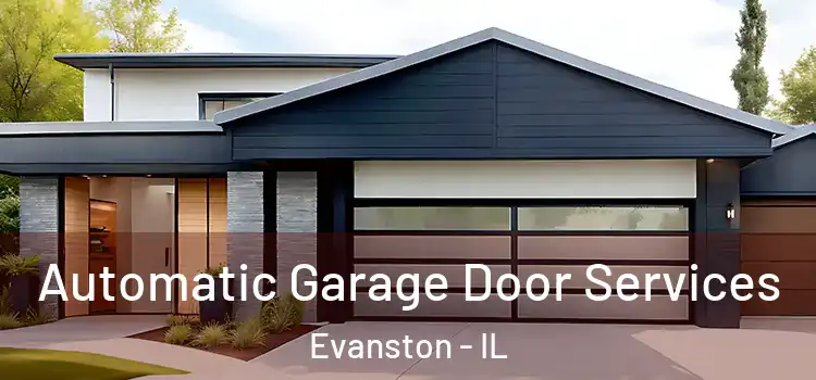  Automatic Garage Door Services Evanston - IL