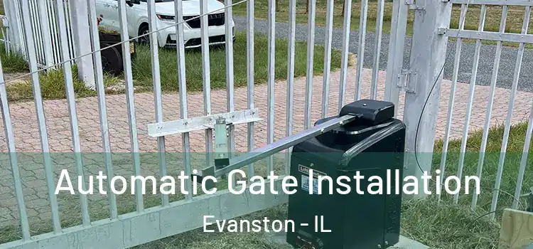 Automatic Gate Installation Evanston - IL
