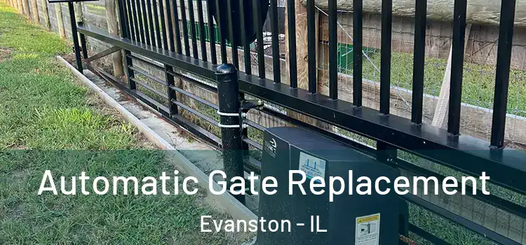 Automatic Gate Replacement Evanston - IL