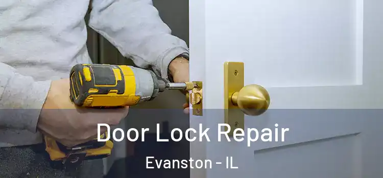Door Lock Repair Evanston - IL