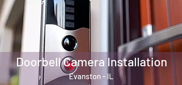  Doorbell Camera Installation Evanston - IL
