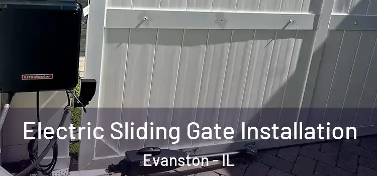 Electric Sliding Gate Installation Evanston - IL