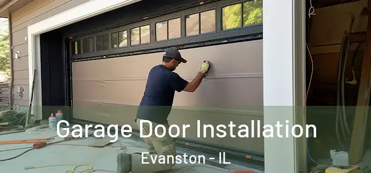 Garage Door Installation Evanston - IL