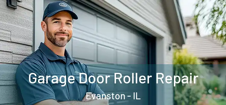  Garage Door Roller Repair Evanston - IL