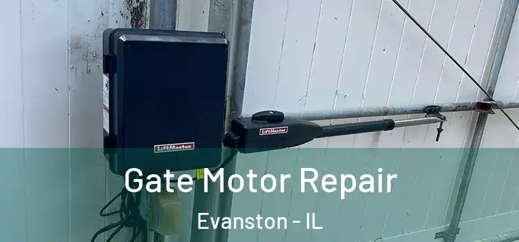 Gate Motor Repair Evanston - IL