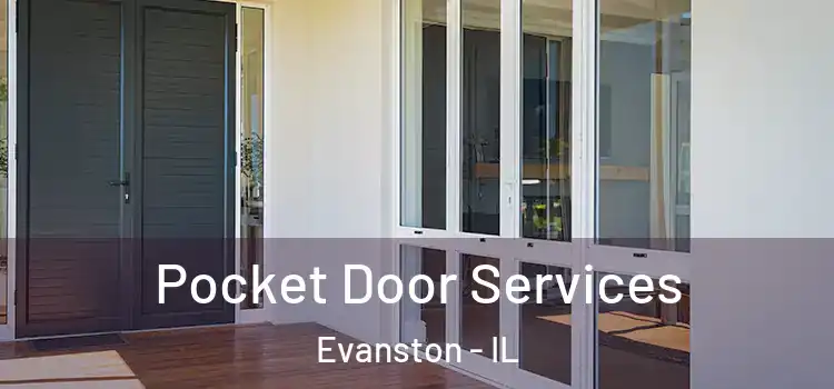 Pocket Door Services Evanston - IL