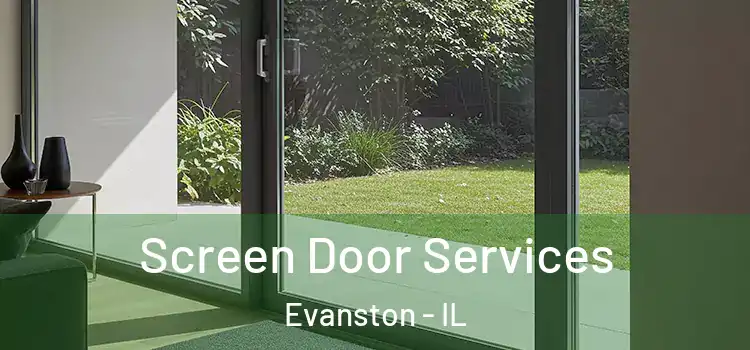 Screen Door Services Evanston - IL